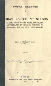 Cover of: Horatio, viscount Nelson: a catalogue of the books, pamphlets, articles, and engravings relating to Nelson in the Norwich Public Library