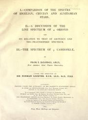 Cover of: I. Comparison of the spectra of Rigelian, Crucian and Alnitamian stars.: II. A discussion of the line spectrum of a Orionis and its relation to that of Arcturus and the Fraunhoferic spectrum. III. The spectrum of g Cassiopeiæ.