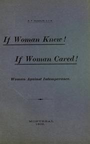 Cover of: If woman knew! if woman cared!: woman against intemperance