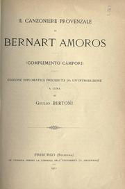 Cover of: Il canzoniere provenzale di Bernart Amoros (complemento Càmpori) by Bernart Amoros
