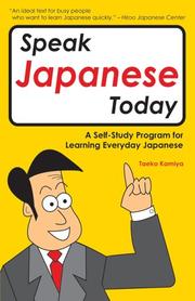 Cover of: Speak Japanese today: a self-study program for learning everyday Japanese