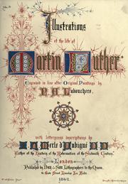 Cover of: Illustrations of the life of Martin Luther by J. H. Merle d'Aubigné