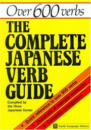 Cover of: The Complete Japanese verb guide by compiled by the Hiroo Japanese Center.