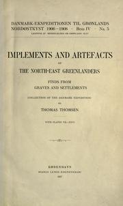 Cover of: Implements and artefacts of the northeast Greenlanders: finds from graves and settlements.