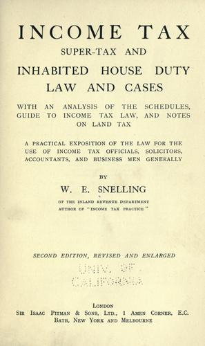 Income tax, super-tax and inhabited house duty by W. E. Snelling