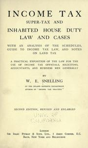 Cover of: Income tax, super-tax and inhabited house duty by W. E. Snelling