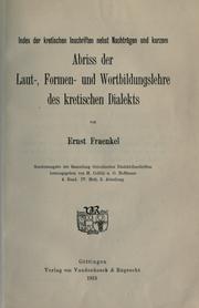 Cover of: Index der kretischen Inschriften nebst Nachträgen und kurzem Abriss der Laut-, Formen- und Wortbildungslehre des ketischen Dialekts.