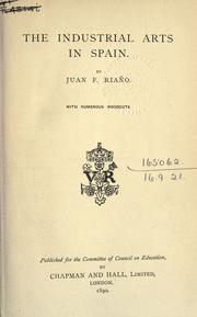 Cover of: The industrial arts in Spain by Juan F. Riaño