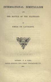 Cover of: International bimetallism and the battle of the standard. | Emile de Laveleye