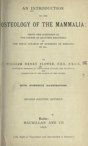 Cover of: An introduction to the osteology of the mammalia by William Henry Flower