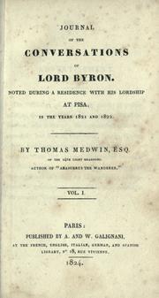 Cover of: Journal of the conversations of Lord Byron noted during a residence with his lordship at Pisa, in the years 1821 and 1822.