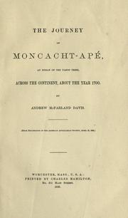 Cover of: The journey of Moncacht-Apé: an Indian of the Yazoo tribe, across the continent, about the year 1700