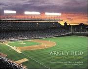 Cover of: Wrigley Field : A Celebration of the Friendly Confines