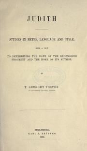 Cover of: Judith: studies in metre, language and style, with a view to determining the date of the Oldenglish fragment and the home of its author ...