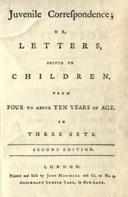 Cover of: Juvenile correspondence: or, Letters suited to children, from four to above ten years of age.