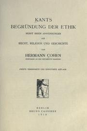 Cover of: Kants Begründung der Ethik, nebst ihren Anwendungen auf Recht, Religion und Geschichte.