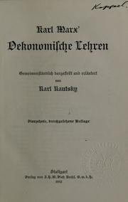 Cover of: Karl Marx' oekonomische lehren, gemeinverständlich dargestellt und erläutert von Karl Kautsky.