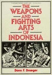 Cover of: Weapons and fighting arts of Indonesia by Donn F. Draeger