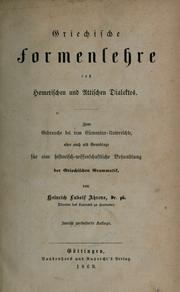 Cover of: Griechische Formenlehre des homerischen und attischen Dialektes by Heinrich Ludolf Ahrens