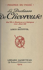 Cover of: duchesse de Chevreuse: une vie d'aventures et d'intrigues sous Louis XIII.