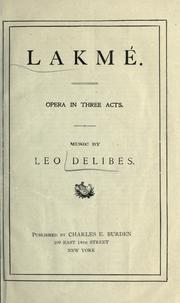 Cover of: Lakmé by Léo Delibes, Léo Delibes