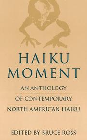 Cover of: Haiku moment by edited by Bruce Ross.