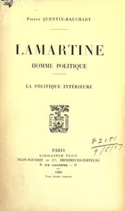 Cover of: Lamartine, homme politique: la politique intérieure.