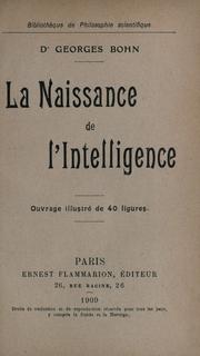 Cover of: naissance de l'intelligence: ouvrage illustre de 40 figures. --.