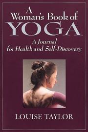 Cover of: A woman's book of yoga: a journal for health and self-discovery