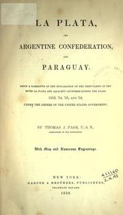 Cover of: La Plata, the Argentine Confederation and Paraguay by Thomas Jefferson Page