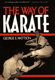 The Way of Karate by George E. Mattson