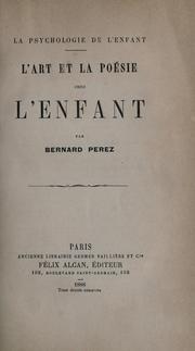 Cover of: L'art et la poésie chez l'enfant. by Bernard Pérez