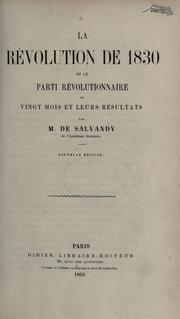 Cover of: révolution de 1830 et le parti révolutionnaire | Slavandy, Narcisse Achille, comte de