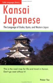 Cover of: Kansai Japanese: The Language of Osaka, Kyoto, and Western Japan