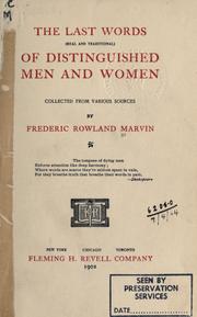 Cover of: The last words (real and traditional) of distinguished men and women, collected from various sources.
