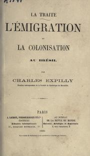Cover of: La traite, l'émigration et la colonisation au Brésil