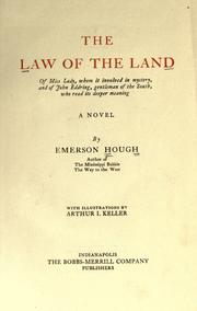 Cover of: law of the land: of Miss Lady, whom it involved in mystery, and of John Eddring, gentleman of the South, who read its deeper meaning