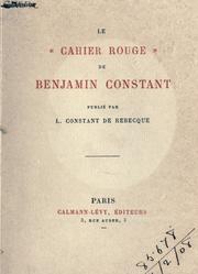Cover of: Le "Cahier rouge" de Benjamin Constant.: Publié par L. Constant de Rebecque.