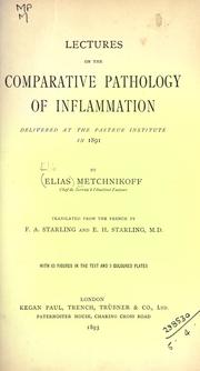 Cover of: Lectures on the comparative pathology of inflammation by translated from the French by F.A. Starling and E.H. Starling.