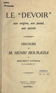 Cover of: "Devoir", son origine, son passé, son avenir: discours de Henri Bourassa au monument national le 14 janvier 1915.