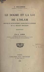 Cover of: Le dogme et la loi de l'Islam by Ignác Goldziher