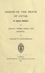 Cover of: Legend of the death of Antar: an Eastern romance; also lyrical poems, songs and sonnets
