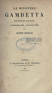 Cover of: ministère Gambetta, histoire et doctrine (14 novembre 1881-26 janvier 1882)