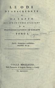 Cover of: Le odi di Anacreonte e di Saffo recate in versi italiani da Francesco Saverio de' Rogati.