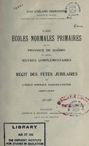 Cover of: Les écoles normales primaires de la Province de Québec et leurs oeuvres complémentaires by Desrosiers, Desrosiers