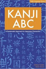 Cover of: Kanji ABC: a systematic approach to Japanese characters