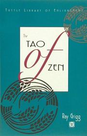 Cover of: The Tao of Zen by Ray Grigg, Ray Grigg