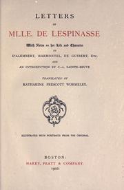 Cover of: Letters of Mlle. de Lespinasse, with notes on her life and character by d'Alembert, Marmontel, de Guibert, etc., and an introd. by C.A. Sainte-Beuve.: Translated by Katharine Brewcott Wormeley.