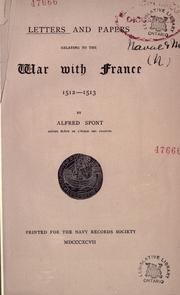 Letters and papers relating to the war with France, 1512-1513 by Spont, Alfred