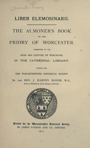 Cover of: Liber elemosinarii.: The almoner's book of the Priory of Worcester. Preserved by the dean and chapter of Worcester in the Cathedral Library.
